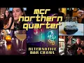 ALTERNATIVE BAR CRAWL - MCR NORTHERN QUARTER