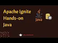 How to work with Apache Ignite Cache Hands-on Java