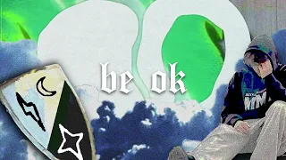 be ok