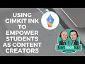 Using Gimkit Ink to Empower Students as Content Creators