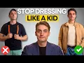 Download Lagu How to Dress Like a Grown Man (Stop Dressing Like a Teenager)
