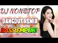 Lagu DJ DANGDUT TERBAIK FULL BASS - DJ ENAK NEMANI SAAT SANTAI DJ TERBARU 2025