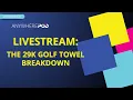 The 29K Golf Towel Breakdown