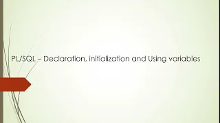 - Variable Declaration Initialization and using s