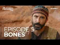 EPISODE 5 BONES The Promised Land Series
