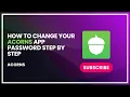 How to Change Your Acorns App Password Step by Step