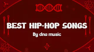 Dna Music Mixtape | Best Hip Hop Songs (Official Release)