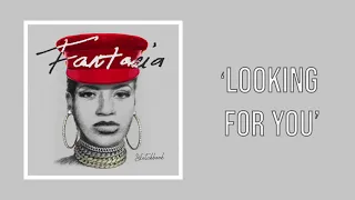 fantasia looking for you official audio 