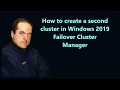 How to create a second cluster in Windows 2019 Failover Cluster Manager