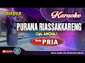 Download Lagu Purana Riassakareng_Bugis Karaoke No Vocal_Nada Pria Atau Cowok