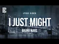 Lagu Bruno Mars - I Just Might | Lyrics