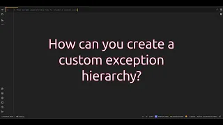 How can you create a custom exception hierarchy Unlocking the Power of Custom Exceptions in Python