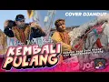 Lagu KEMBALI PULANG Cover Djandut ROGO SAMBOYO PUTRO - Jordan Audio