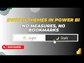 Switch Between Dark Light Themes in Power BI - No Measures or Bookmarks MiTutorials