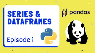 Series DataFrames Other Basics - Pandas Python Episode 1
