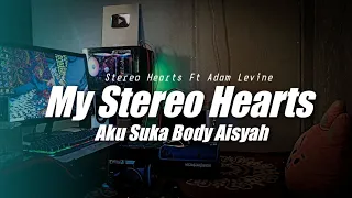 My Stereo Heart x Aku Suka Body Aisyah ( DJ Topeng Remix )