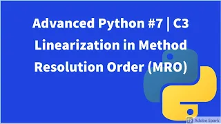 Advanced Python C3 Linearization in Method Resolution Order MRO