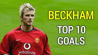 David Beckham Top 10 Goals for Manchester United