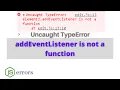 addEventListener is not a function Uncaught TypeErrors Solved
