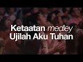 Download Lagu Ketaatan medley Ujilah Aku Tuhan | Moment of Worship | GMS Church