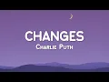 Lagu Charlie Puth - Changes (Lyric Video)