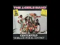 J. Geils Band - Centrefold [HQ]