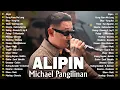 Download Lagu Alipin - Michael Pangilinan Geatest Hits - OPM Hits Philippines Aug 2025 - Tagalog Songs on Monring