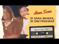 Download Lagu Azan Scan - Di Sana Mawar, Di Sini Penawar (Official Lyric Video)