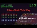 Space Invaders Lesson 17 - Aliens Walk This Way
