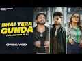 Download Lagu BHAI TERA GUNDA (Official Video) Narendra Bhagana | Aman Jaji, Sanket Upadhyay | Haryanvi Songs 2025