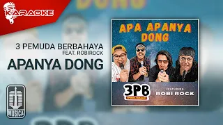 Download 3 Pemuda Berbahaya Feat. Robirock - Apanya Dong (Karaoke Video) MP3