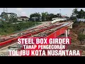 Download Lagu IKN TERKINI 📍 PERSIAPAN THP PENGECORAN STEEL BOX GIRDER PROYEK JL.TOL IBU KOTA NUSANTARA30 AGT 2025