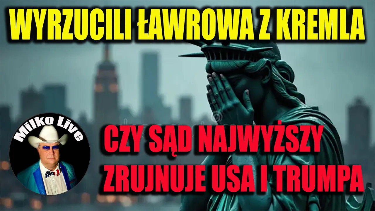 Wyrzucili Ławrowa z Kremla. Elity skonsumowały wyborców. Czy Sąd Najwyższy zrujnuje Trumpa i USA
