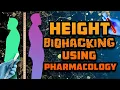 Height Biohacking Using Pharmacology