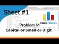 ICPC Assiut Sheet Sheet 1 problem M Capital or Small or Digit Mazen Labs
