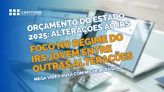 💰 Orçamento do Estado 2025: Alterações ao IRS: Foco no Regime do IRS Jovem entre outras alterações