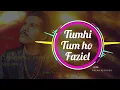 Tum hi tum ho II Faziel Jack Wagid Hosain Renewed II Souls to remember 2