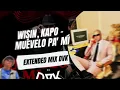 Wisin, Kapo - Muévelo Pa' Mí (EXTENDED MIX DVK)