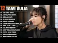 Lagu Tami Aulia Full Album - Tentang Rindu | Cover Akustik Terbaik 2025