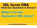 SQL Server Interview Questions Answers What is Service Account in SQL Server