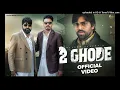 Download Lagu 2 Ghode (Official Video) Masoom Sharma ft. Manjeet Mor, Kp Kundu | New Haryanvi Song 2025