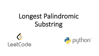 Leetcode - Longest Palindromic Substring Python