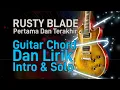 Download Lagu Rusty Blade - Pertama Dan Terakhir Guitar Chord Dan Lirik