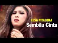 Download Lagu Elsa Pitaloka - Sembilu Cinta Lyrics