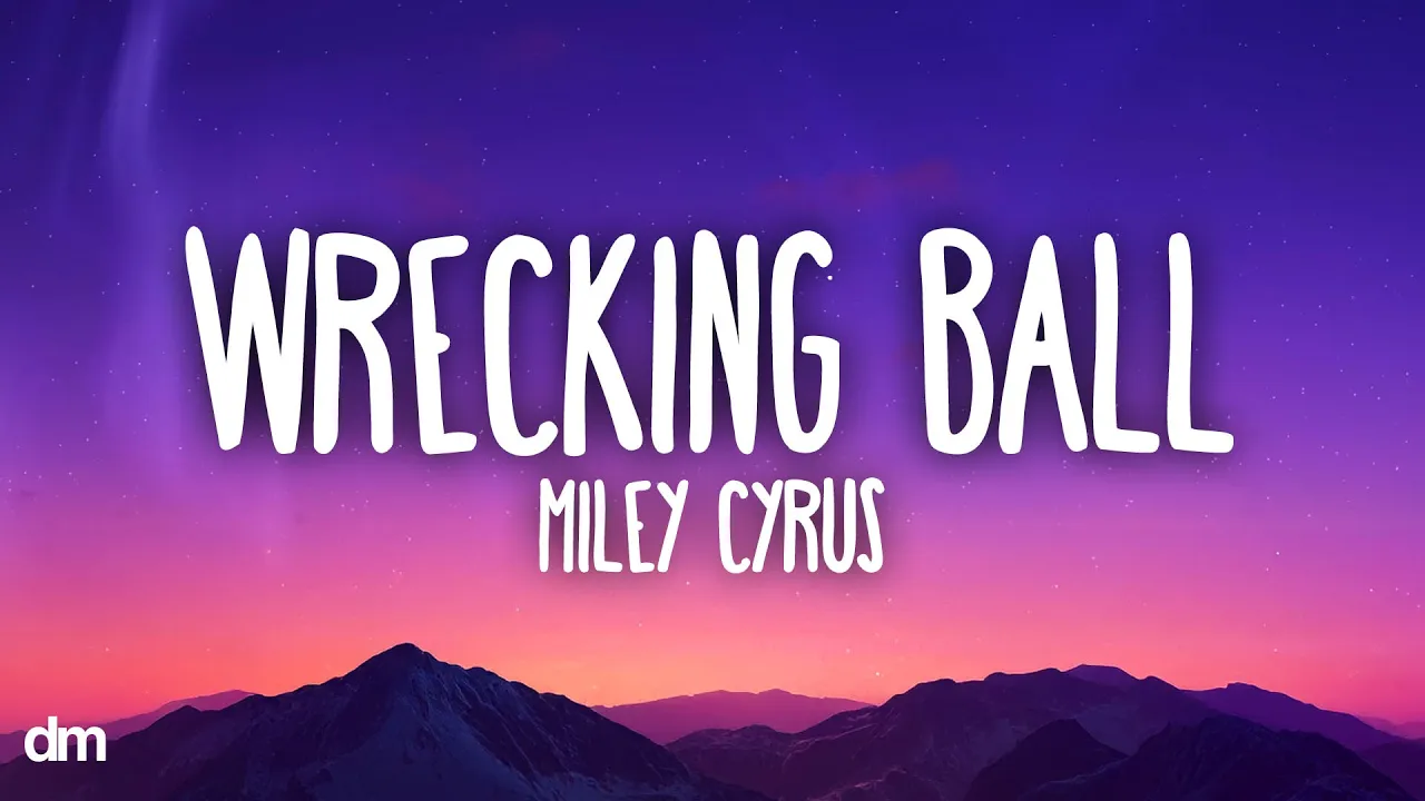 Miley Cyrus - Wrecking Ball (Lyrics) Miley Cyrus - Wrecking Ball (Lyrics)