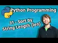 Python Programming 31 - Sort by String Length len