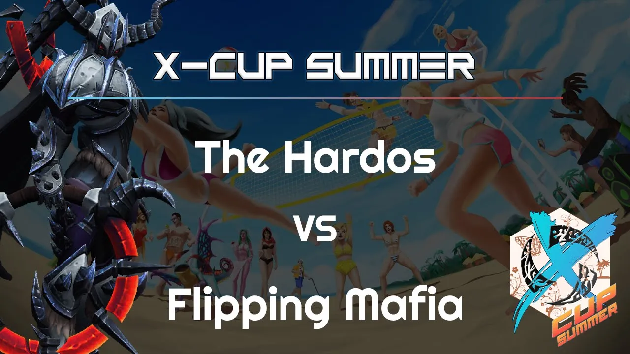 Hardos vs. Flipping Mafia - X Cup Summer - Heroes of the Storm 2021