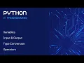 Variables Input Output Type Conversion Operators in Python