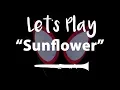 Let s Play Sunflower by Post Malone - Clarinet