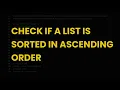 Check if a list is sorted in ascending order